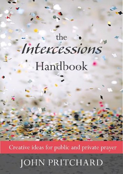 The Intercessions Handbook, John Pritchard - Paperback - 9780281065028