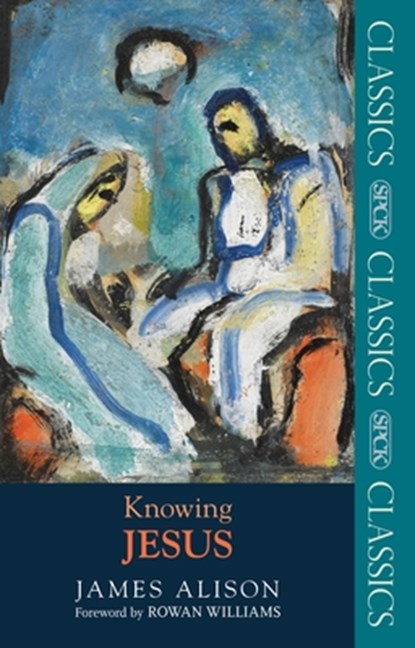 Knowing Jesus, Professor James Alison - Paperback - 9780281065035