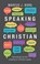 Speaking Christian, Marcus J. Borg - Paperback - 9780281065080