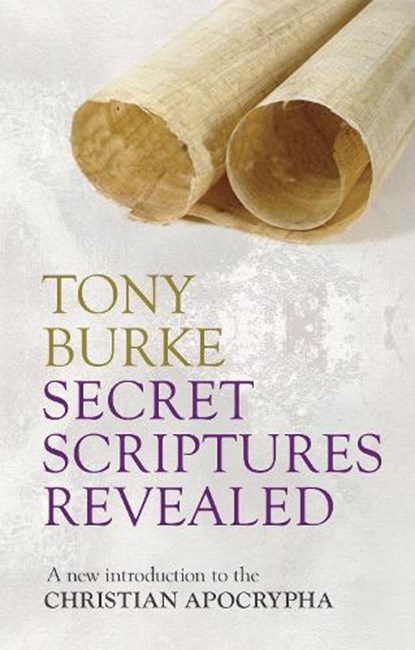 Secret Scriptures Revealed, Professor Tony Burke - Paperback - 9780281068456