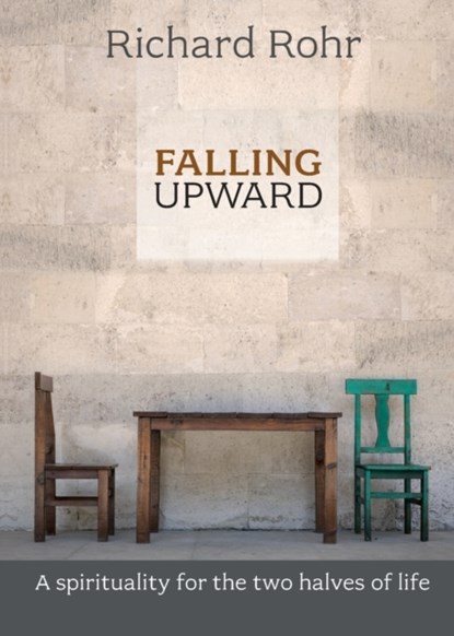 Falling Upward, Richard Rohr - Paperback - 9780281068913