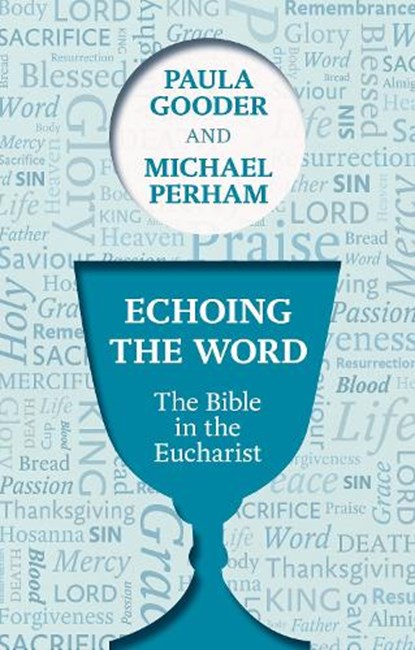 Echoing the Word, Dr Paula Gooder ; The Rt Revd Michael Perham - Paperback - 9780281069132