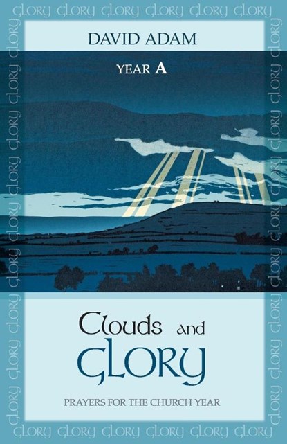 Clouds and Glory: Year A, David Adam - Paperback - 9780281071203