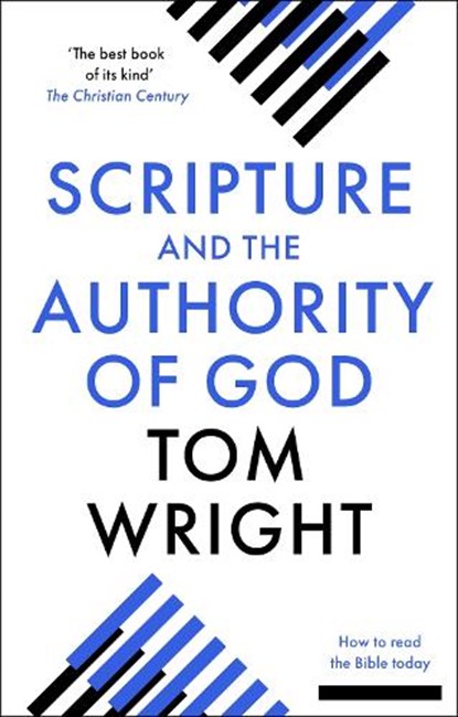 Scripture and the Authority of God, Tom Wright - Paperback - 9780281071432