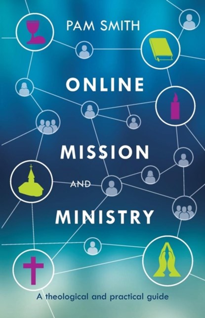 Online Mission and Ministry, Pam Smith - Paperback - 9780281071517