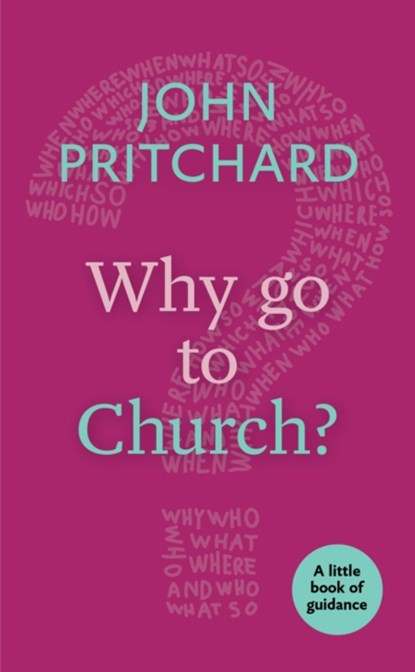 Why Go to Church?, John Pritchard - Paperback - 9780281074419