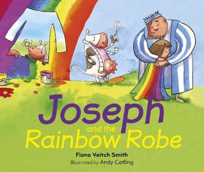 Joseph and the Rainbow Robe, Fiona Veitch Smith - Paperback - 9780281074686