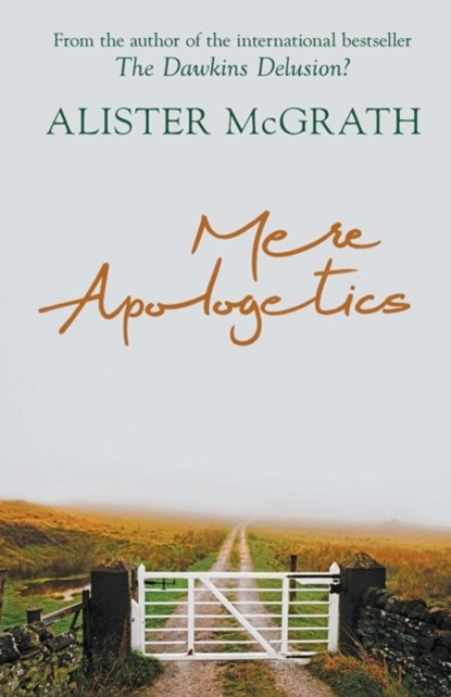 Mere Apologetics, ALISTER,  DPhil, DD McGrath - Paperback - 9780281075102