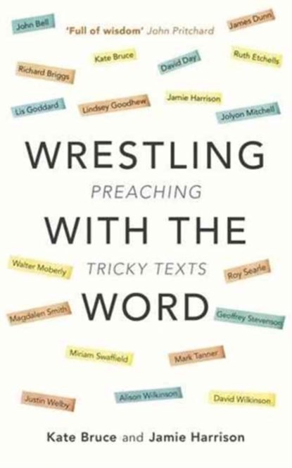 Wrestling with the Word, Kate Bruce & Jamie Harrison - Paperback - 9780281076482