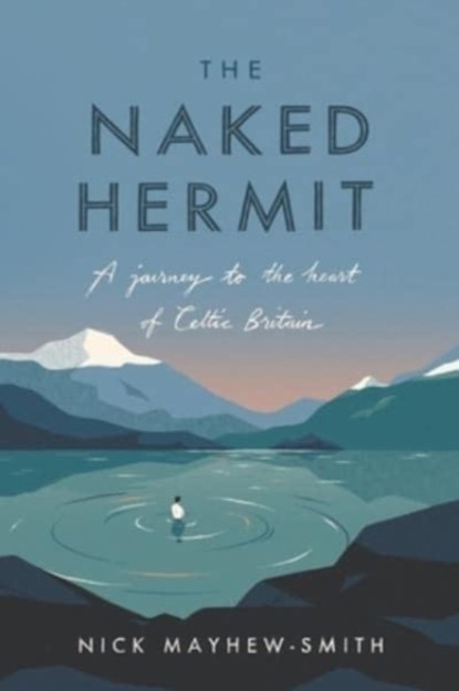 The Naked Hermit, Nick Mayhew-Smith - Paperback - 9780281077342