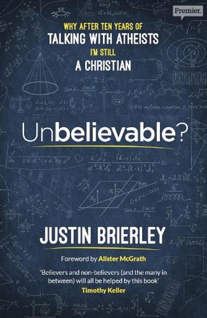 Unbelievable, Justin Brierley - Paperback - 9780281077984
