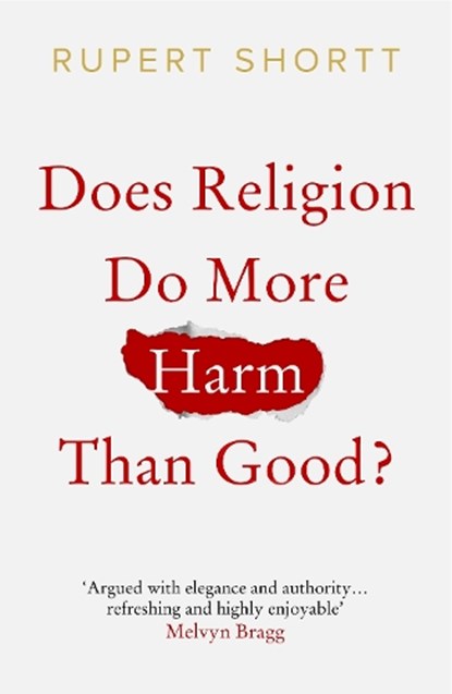 Does Religion do More Harm than Good?, Rupert Shortt - Paperback - 9780281078714