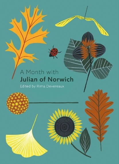 A Month with Julian of Norwich, Edited by Rima Devereaux - Paperback - 9780281079025