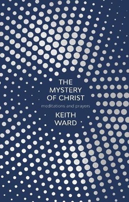 The Mystery of Christ, Keith Ward - Paperback - 9780281079155