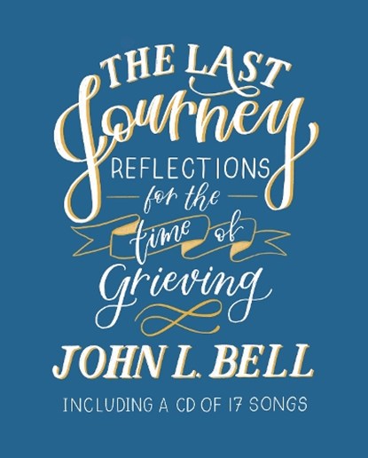 The Last Journey, John L. Bell - Paperback - 9780281080021