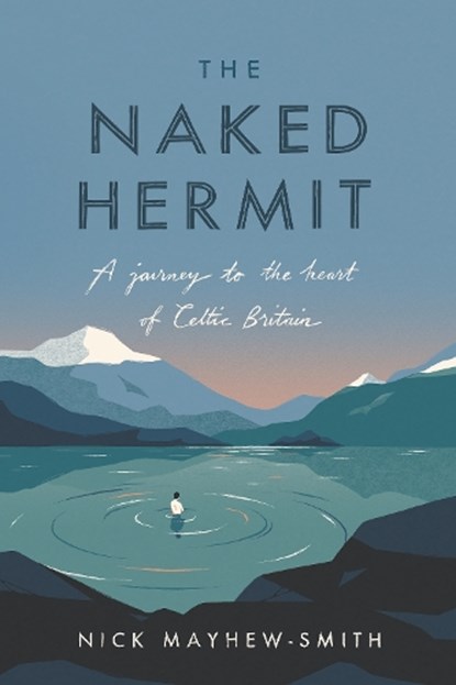 The Naked Hermit, Nick Mayhew-Smith - Gebonden - 9780281081547
