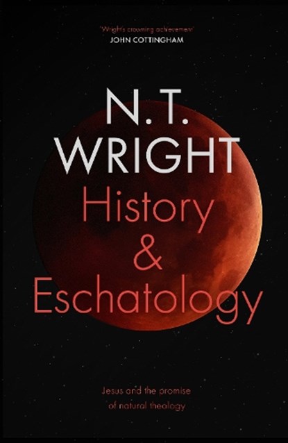 HISTORY AND ESCHATOLOGY, WRIGHT N T - Paperback - 9780281081684