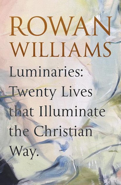 Luminaries, Rowan Williams - Gebonden - 9780281082957