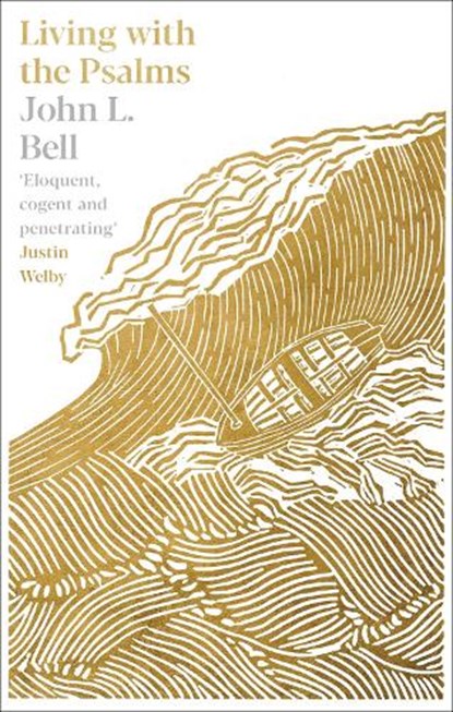 Living with the Psalms, John L. Bell - Paperback - 9780281084005