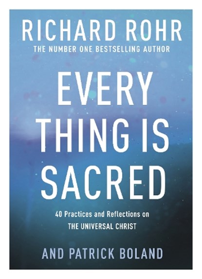 Every Thing is Sacred, Richard Rohr - Paperback - 9780281086160