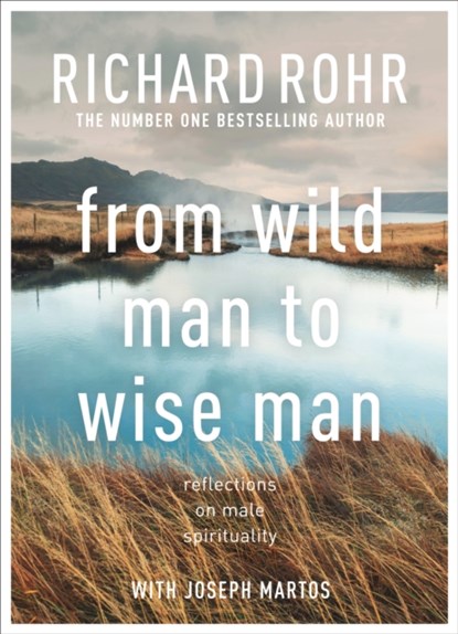 From Wild Man to Wise Man, Richard Rohr - Paperback - 9780281086597