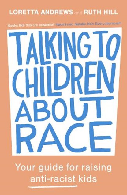 Talking to Children About Race, Loretta Andrews ; Ruth Hill - Paperback - 9780281086825