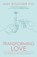 Transforming Love, Amy (Reader) Boucher Pye - Paperback - 9780281087952