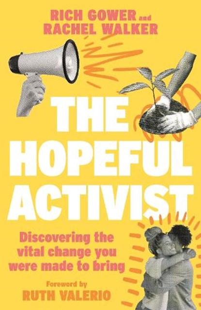 The Hopeful Activist, Richard Gower ; Rachel Walker - Paperback - 9780281088249