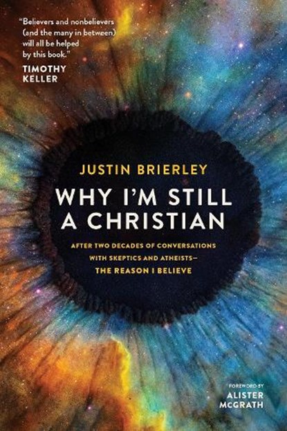 Why I'm Still a Christian, Justin Brierley - Paperback - 9780281090679