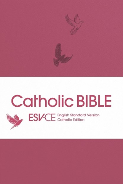 ESV-CE Catholic Bible. The Official Liturgical Bible for England, Wales and Scotland from Advent 24, SPCK ESV-CE Bibles - Paperback - 9780281090723