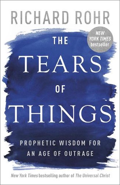 The Tears of Things, Richard Rohr - Gebonden - 9780281090952