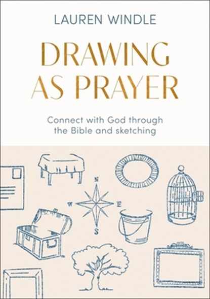 Drawing As Prayer, Lauren Windle - Paperback - 9780281091515