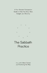 The Sabbath Practice - John Mark Comer - 9780281091553