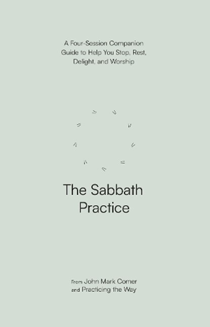 The Sabbath Practice, John Mark Comer - Paperback - 9780281091553