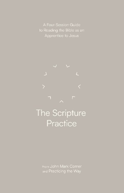 The Scripture Practice, John Mark Comer - Paperback - 9780281091706