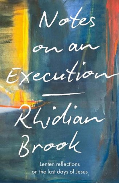 Notes on an Execution, Rhidian (Reader) Brook - Paperback - 9780281091720