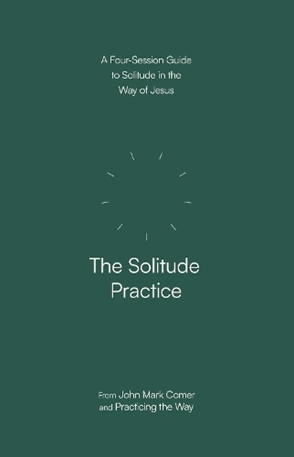 The Solitude Practice, John Mark Comer - Paperback - 9780281091775