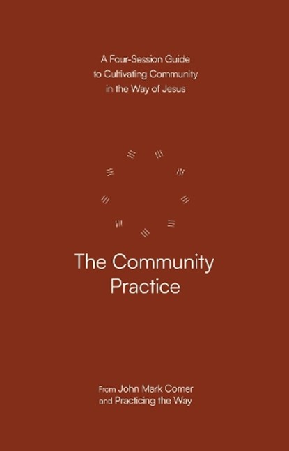 The Community Practice, John Mark Comer - Paperback - 9780281091812
