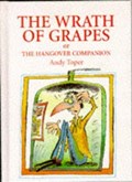 Wrath of Grapes, or the Hangover Companion | Graham Round | 