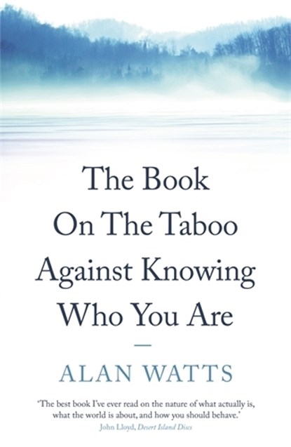 The Book on the Taboo Against Knowing Who You Are, Alan Watts - Paperback - 9780285638532