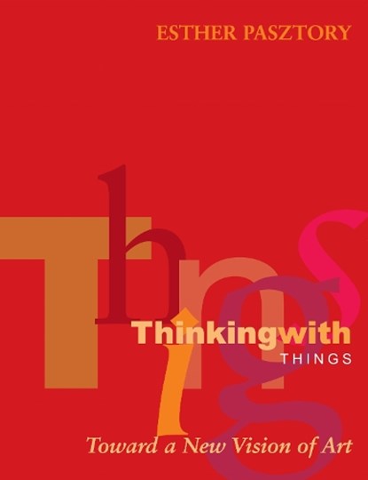 Thinking with Things, Esther Pasztory - Paperback - 9780292706910