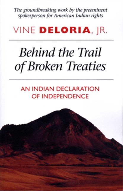 Behind the Trail of Broken Treaties, Vine Deloria - Paperback - 9780292707542