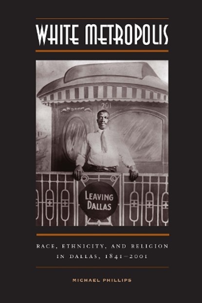 White Metropolis, Michael Phillips - Paperback - 9780292712744