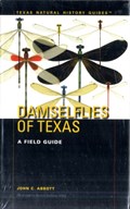 Damselflies of Texas | John C. Abbott ; Barrett Anthony Klein | 