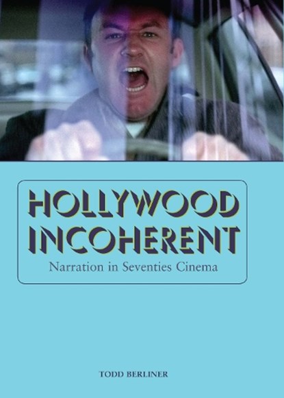 Hollywood Incoherent, Todd Berliner - Gebonden - 9780292722798