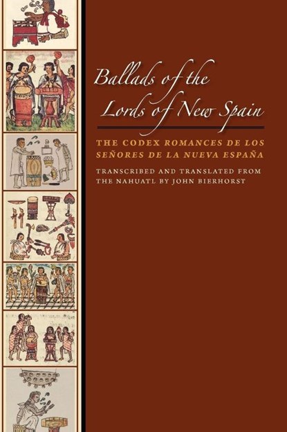 Ballads of the Lords of New Spain, John Bierhorst - Paperback - 9780292723450