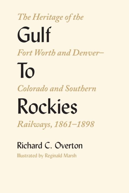 Gulf To Rockies, Richard C. Overton - Paperback - 9780292727120