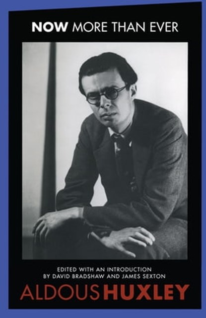 Now More Than Ever, Aldous Huxley - Ebook - 9780292735224