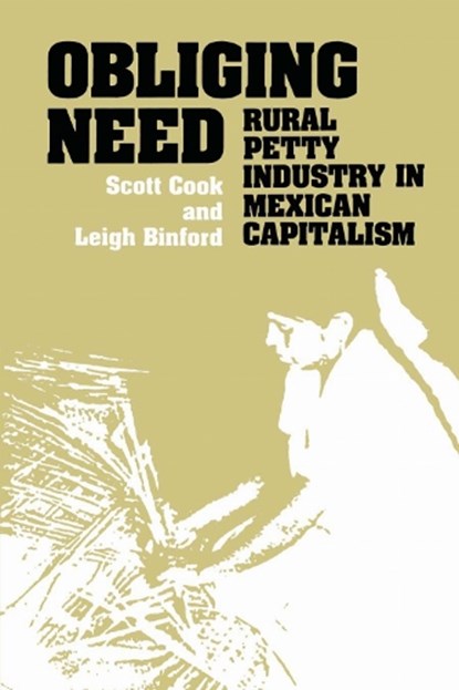 Obliging Need, Scott Cook ; Leigh Binford - Paperback - 9780292740686