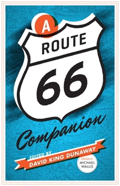 A Route 66 Companion, David King Dunaway - Ebook - 9780292742673